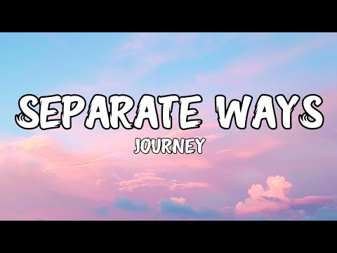 Journey - Separate Ways(Lyrics)