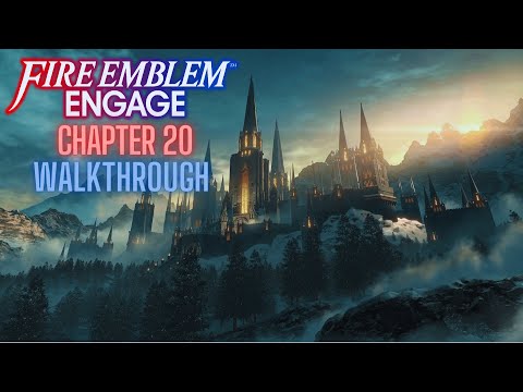 Fire Emblem Engage Chapter 20 Walkthrough No Commentary