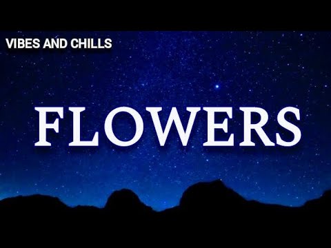 Miley Cyrus - Flowers (Lyrics)