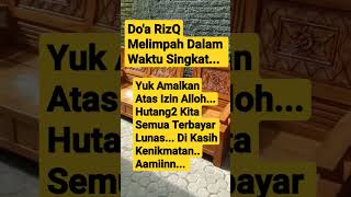 Do'a RizQ Melimpah#doakayaraya#doacepatkaya#doacepatkaya#doasukses#doapembukarezeki#kaya#kayaraya