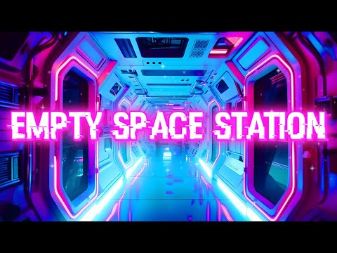 Empty Space Station: Space Synthwave Ambience / Retrowave Mix [ Chill, Relax, Study, Focus, Sleep ]