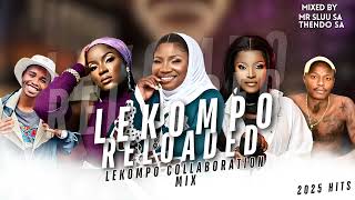 LEKOMPO RELOADED 2025| 13 FEB|2025 HITS| EXCLUSIVE MUSIC| LEKOMPO COLLAB MIX |THENDO SA X MR SLUU SA