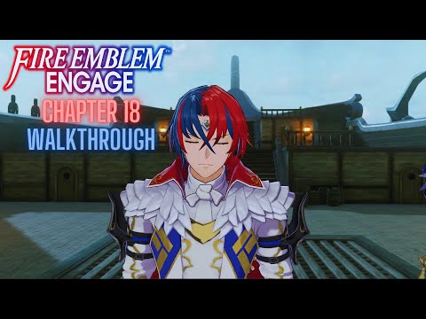 Fire Emblem Engage Chapter 18 Walkthrough No Commentary