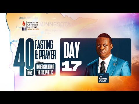 40 DAYS PRAYER & FASTING 2025 | UNDERSTANDING THE PROPHETIC | RCN MINNESOTA | DAY 17 |29TH JAN. 2025