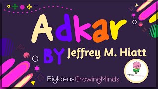 Adkar by Jeffrey Hiatt: Animated Summary