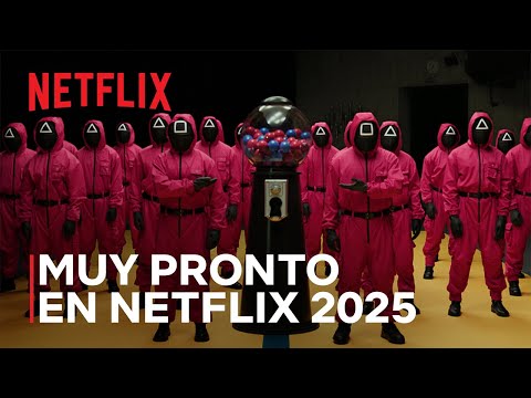 GANAS DE TODO LO QUE VIENE | MUY PRONTO EN NETFLIX 2025