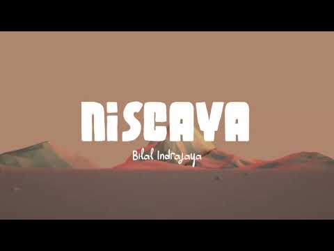 Bilal Indrajaya - Niscaya (Lirik Lagu)