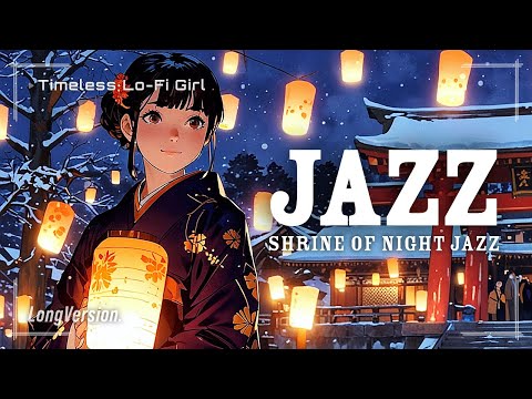 [First visit to the shrine x Winter Jazz] A Rhapsody of Kagura and Starlight | Timeless Lo-Fi Girl