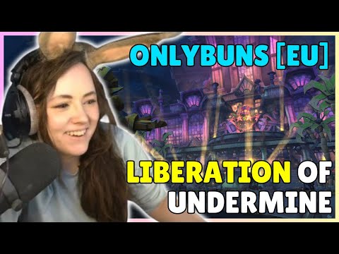 LIBERATION OF UNDERMINE | Zepla progs latest RAID with OnlyBuns EU [World of Warcraft]