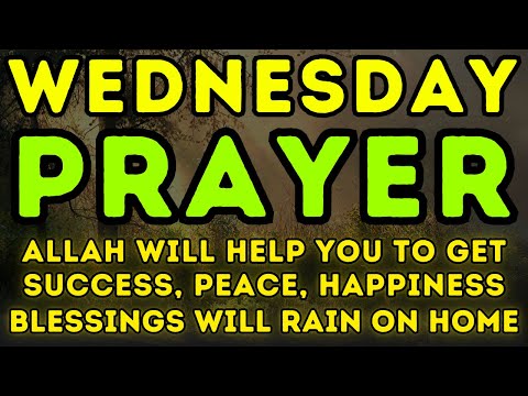 POWERFUL WEDNESDAY PRAYER - JUST PLAY THIS DHIKR & DUA 1 TIME TO GET SUCCESS AND PEACE, HAPPINESS