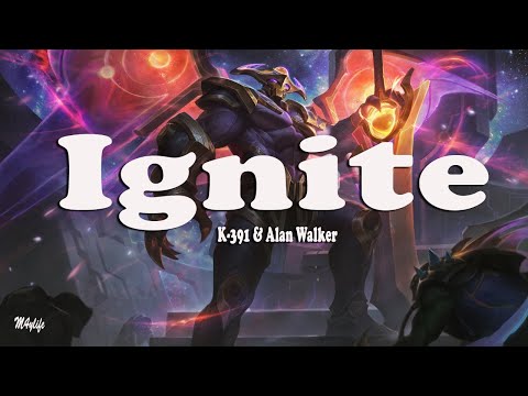 K-391 & Alan Walker - Ignite(Lyrics)