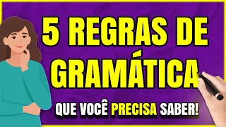 5 REGRAS de Gramática que Você PRECISA Saber!