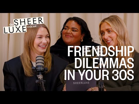 With Love, Meghan, Doechii at PFW & Friendship Dilemmas In Your 30s | SheerLuxe Vodcast