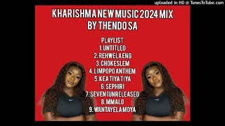 KHARISHMA NEW 2024 MUSIC MIX BY THENDO SA (New KHARISHMA 2024 SONGS )