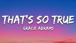 Gracie Abrams - That’s So True (Lyrics)