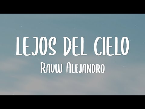 Rauw Alejandro - LEJOS DEL CIELO (Lyrics/Letra)