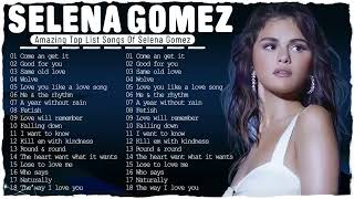 SELENA GOMEZ FULL ALBUM - GREATEST HITS - LATEST PLAYLIST - ALL SONGS - BEST SONGS - TOP MUSIC🎶🎶🔥🔥🔥