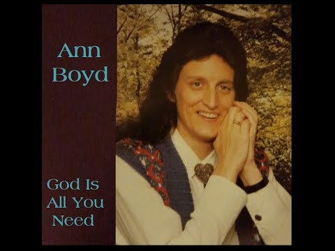 Ann Hylton Boyd  "God Is All You  Need" (1998) Southern  Gospel