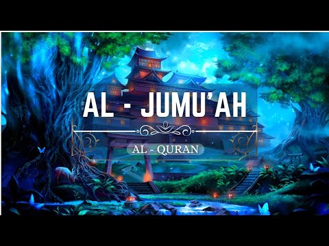 Surah Al Jumuah Beautiful Recitation   Quran Lofi   Omar Hisham Al Arabi