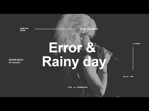 240525 BITION BOYZ IN TAIWAN  |  애쉬아이랜드 - Error+Rainy day  |  4K