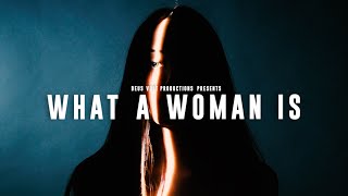 WHAT A WOMAN IS ***OFFICIAL TRAILER***