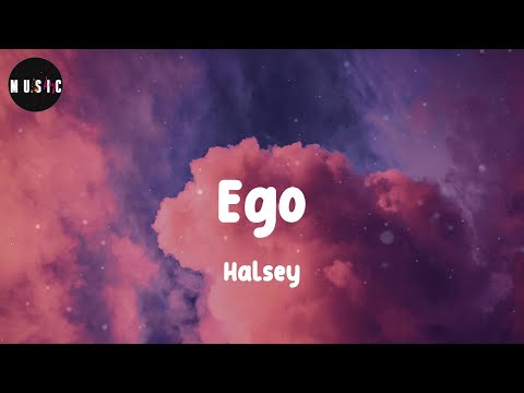 Halsey - Ego (Lyrics)