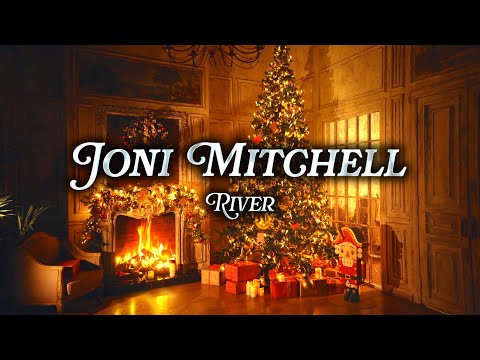 Joni Mitchell - River | Christmas Music