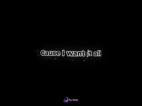 Cause I want it all or nothing at all #everyone #lyrics #musiclyrics #songlyrics #overlay #music