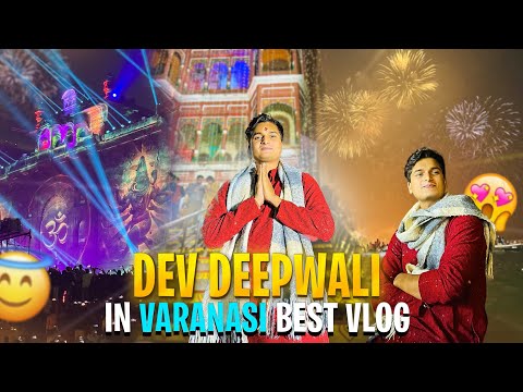 Dev Diwali In Varanasi 😍 Best Vlog Ever | Bihari Ladka Vlogs