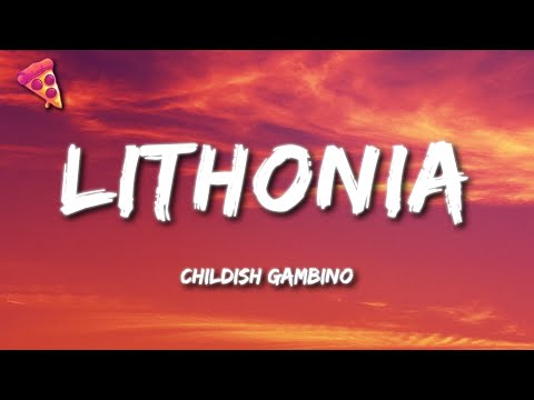 Childish Gambino - Lithonia (Lyrics)