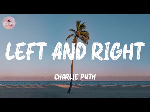 Left and Right - Charlie Puth (Lyric Video)