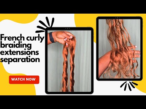 How to separate french curly braiding extensions without tangling