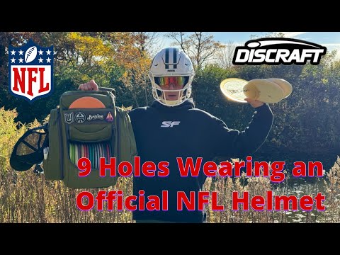 9 Holes of Disc Golf Wearing an Official NFL Helmet