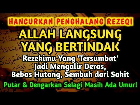 ALLAH BUKA 1001 REZEKI, USAHA & REZEKI LANCAR BEBAS HUTANG SEHAT PANJANG UMUR (ZIKIR PEMBUKA REZEKI)