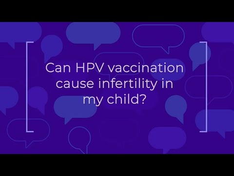 Answering Parents’ Questions: Can HPV vaccination cause infertility in my child?