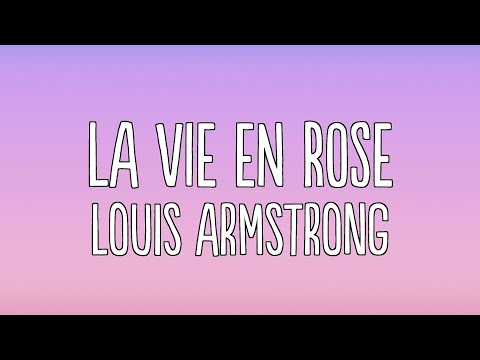 Louis Armstrong - La Vie En Rose (Lyrics)