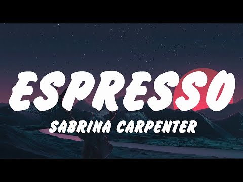 Sabrina Carpenter - Espresso (Lyrics) Benson Boone, Taylor Swift, Sia