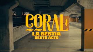 La Bestia - Coral [VIDEOCLIP OFICIAL]