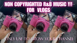 COPYRIGHT FREE R&B + CHILL VLOG MUSIC (Aaliyah, Ciara + more