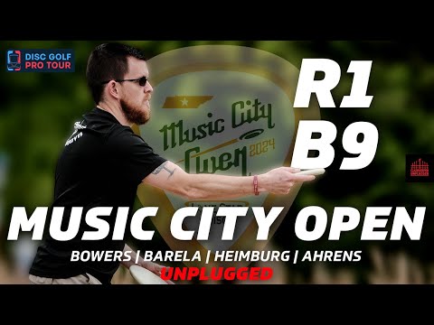 2024 Music City Open | R1B9 FEATURE | Barela, Heimburg, Ahrens, Bowers | UNPLUGGED