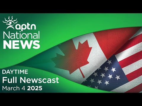 APTN National News: March 4, 2025