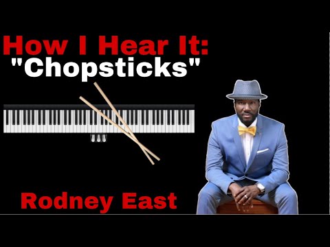 Chopsticks | Performed by Rodney East