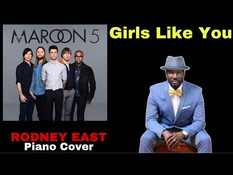 Maroon 5 "Girls Like You" | Performed by Rodney East