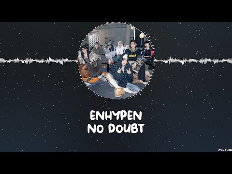 ENHYPEN – NO DOUBT [HAN+ROM+ENG] LYRICS