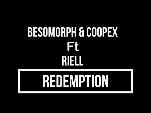 Besomorph & Coopex - Redemption (ft. Riell) Lyrics