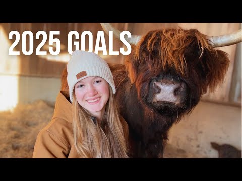 Farm Goals for 2025 | New Farm Animals?