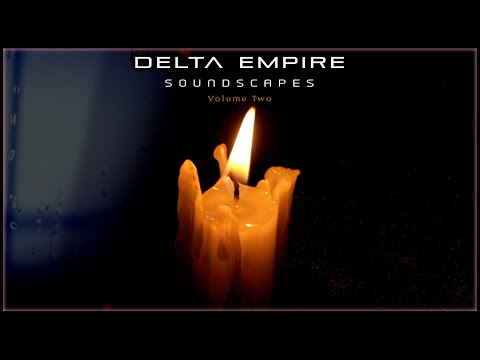 Delta Empire - Soundscapes:  Volume Two - Full Album Stream