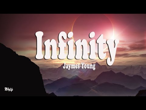 Infinity - Jaymes Young  | Lyrics Video