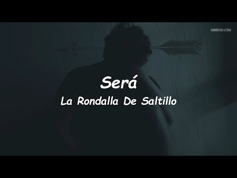 La Rondalla de Saltillo - Será (LETRA)