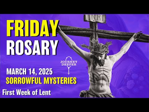 Friday Rosary 💜 Sorrowful Mysteries of the Rosary 💜 March 14, 2025 VIRTUAL ROSARY